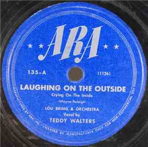 Teddy Walters, Lou Bring And His Orchestra - Laughing On The Outside / You  ...
