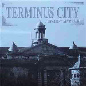 Terminus City - Justice Isn't Always Fair