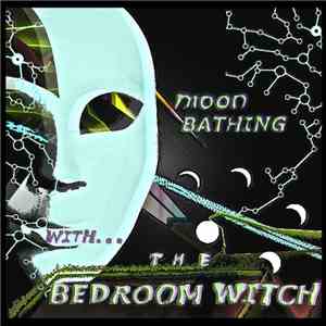 The Bedroom Witch - Moon Bathing