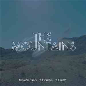 The Mountains - The Mountains · The Valleys · The Lakes