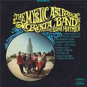 The Mystic Astrologic Crystal Band Featuring Steve Hoffman  - The Mystic As ...