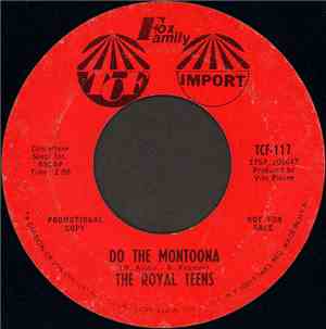 The Royal Teens - Do The Montoona / Bad Girl