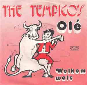 The Tempico's - Olé / Welkom Wals