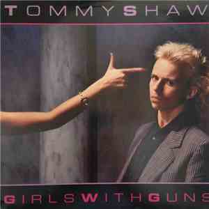 Tommy Shaw - Girls With Guns