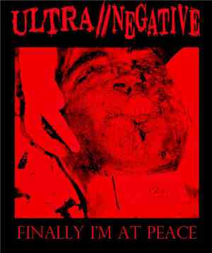 Ultra//Negative - Finally I'm At Peace