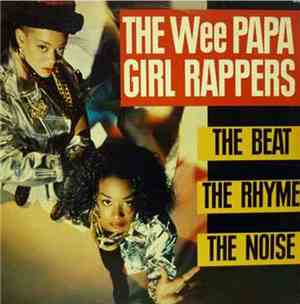 Wee Papa Girl Rappers - The Beat, The Rhyme, The Noise