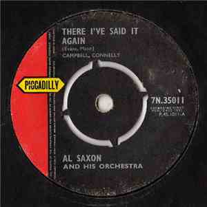 Al Saxon And His Orchestra - There I've Said It Again