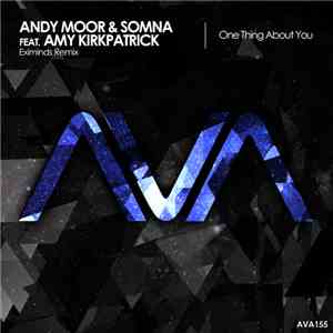 Andy Moor & Somna  Feat. Amy Kirkpatrick - One Thing About You (Eximinds Re ...