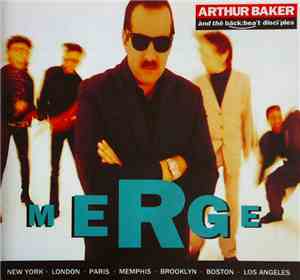 Arthur Baker And The Backbeat Disciples - Merge