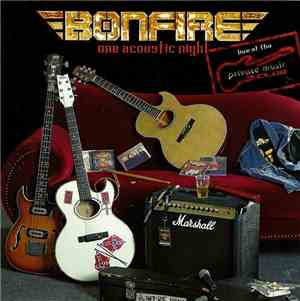 Bonfire - One Acoustic Night - Live At The Private Music Club