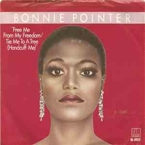 Bonnie Pointer - Free Me From My Freedom / Tie Me To A Tree (Handcuff Me)