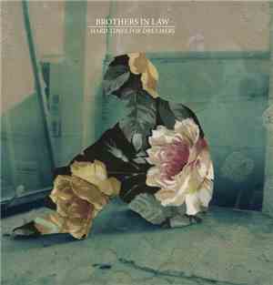 Brothers In Law  - Hard Times For Dreamers