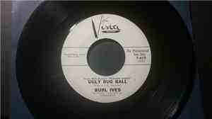 Burl Ives - Ugly Bug Ball / On The Front Porch
