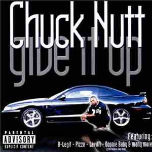 Chuck Nutt - Give It Up