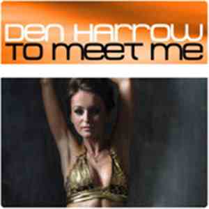 Den Harrow - To Meet Me
