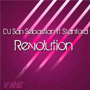 DJ San Sebastian ft Stanford - Revolution