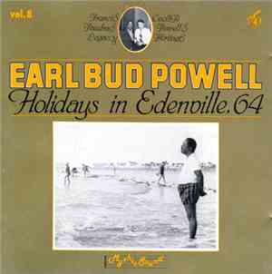 Earl Bud Powell - Holidays In Edenville, 64