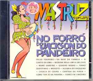 Forró Mastruz Com Leite - No Forró Do Jackson Do Pandeiro (Vol. 10)