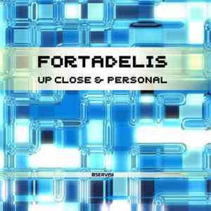 Fortadelis - Up Close And Personal