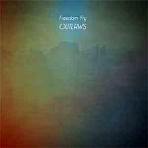 Freedom Fry - Outlaws Ep