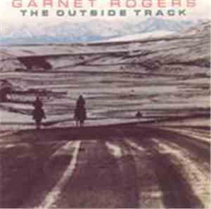Garnet Rogers - The Outside Track