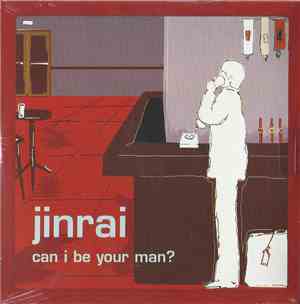 Jinrai - Can I Be Your Man?