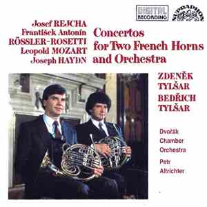 Josef Rejcha / František Antonín Rössler-Rosetti / Leopold Mozart / Joseph  ...