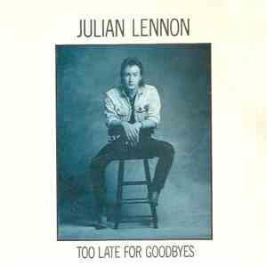 Julian Lennon - Too Late For Goodbyes