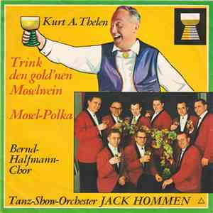 Kurt A. Thelen Und Bernd Halfmann Chor, Tanz-Show-Orchester Jack Hommen - T ...