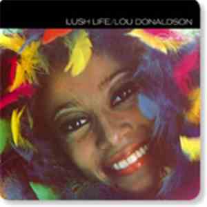 Lou Donaldson - Lush Life