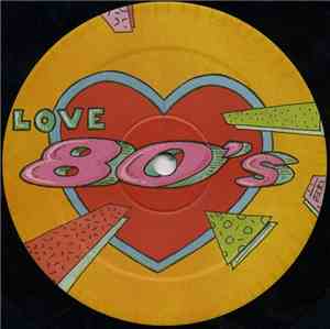 Love 80's - I'm Only Shooting Love