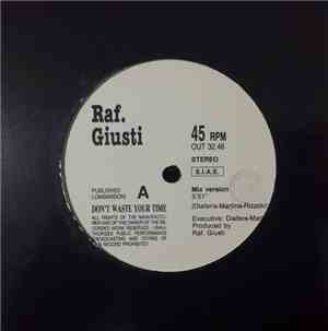 Raf Giusti - Don't Waste Your Time