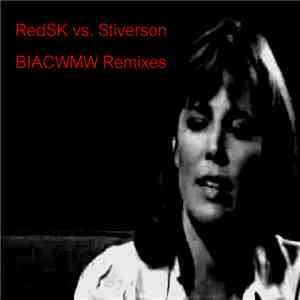 Redsk vs. Stiverson - BIACWMW Remixes