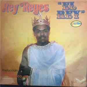 Rey Reyes - El Rey