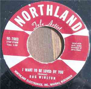 Rog Winston - I Want To Be Loved By You / Ever Ever True
