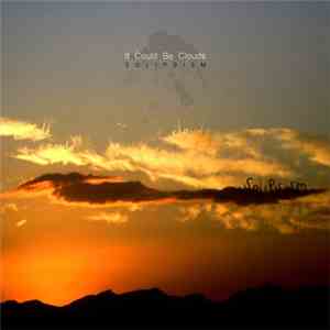 Solipsism - It Could Be Clouds