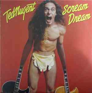 Ted Nugent - Scream Dream
