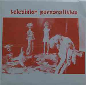 Television Personalities - I Still Believe In Magic