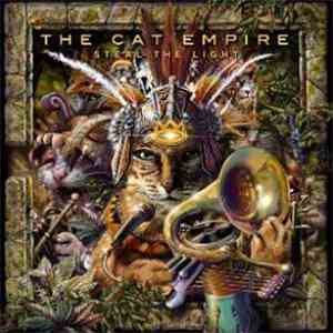 The Cat Empire - Steal The Light