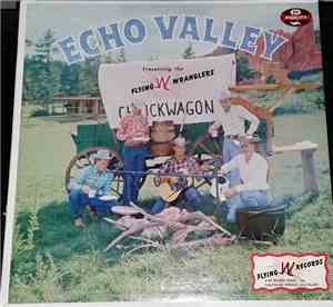 The Flying W Wranglers - Echo Valley