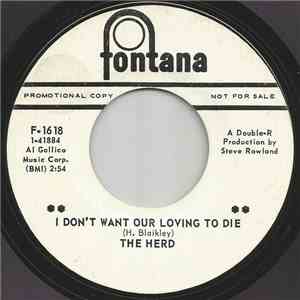 The Herd - I Don't Want Our Loving To Die