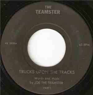 The Teamster - Trucks Upon The Tracks