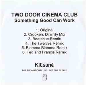 Two Door Cinema Club - Something Good Can Work