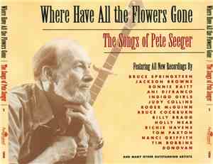 Various - Where Have All The Flowers Gone - The Songs Of Pete Seeger