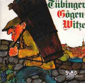 Walter Schultheiß, Max Strecker, Dieter Eppler, Trudel Wulle, Bodo Knuth, H. E. Schramm, Weingärtner Liederkranz, Stadtgarde zu Pferd, Tübingen - Tübinger Gogen-Witze 