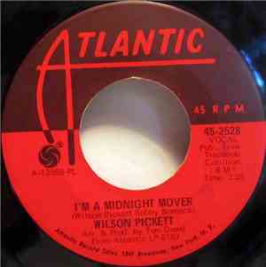 Wilson Pickett - I'm A Midnight Mover / Deborah
