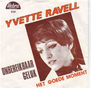 Yvette Ravell - Onbereikbaar Geluk / Het Goede Moment