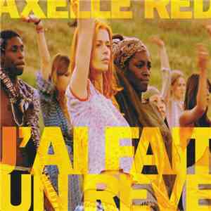 Axelle Red - J'ai Fait Un Rêve (Incl. I Had A Dream)