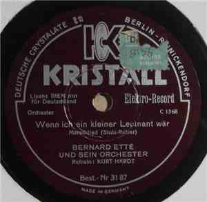 Bernard Etté Und Sein Orchester - Wenn Ich Ein Kleiner Leutnant War / Der N ...