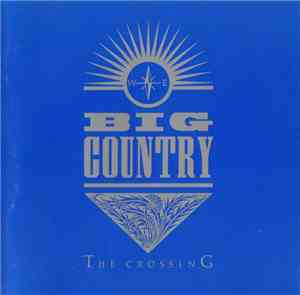 Big Country - The Crossing